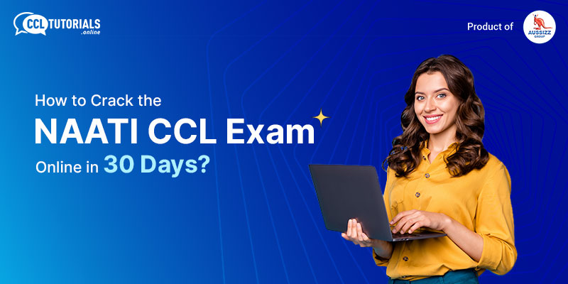Crack the NAATI CCL Exam Online 